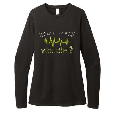 But Did You Die Nurse Heartbeat Joke Humor Great Gift Womens CVC Long Sleeve Shirt