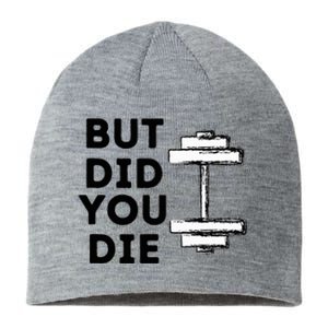 But Did You Die Funny Gym Workout Sustainable Beanie