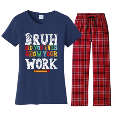 Bruh Did You Even Show Your Work Humorous Funny Math Teacher Women's Flannel Pajama Set