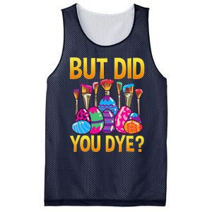 But DId You Dye Cute Funny Easter Egg Hunt Easter Gift Mesh Reversible Basketball Jersey Tank