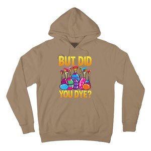 But DId You Dye Cute Funny Easter Egg Hunt Easter Gift Hoodie