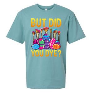 But DId You Dye Cute Funny Easter Egg Hunt Easter Gift Sueded Cloud Jersey T-Shirt