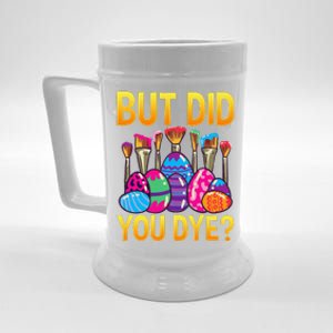 But DId You Dye Cute Funny Easter Egg Hunt Easter Gift Beer Stein