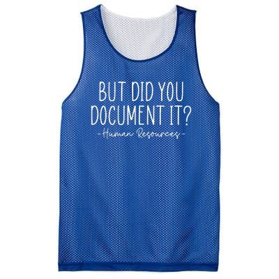 But did you Document It Human Resources HR Director Mesh Reversible Basketball Jersey Tank