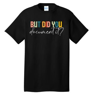 But Did You Docut It Funny Human Resources Hr Office Tall T-Shirt