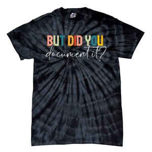 But Did You Docut It Funny Human Resources Hr Office Tie-Dye T-Shirt