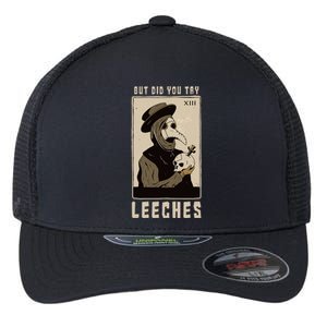 But Did You Try Leeches Plague Doctor Middle Age Medicines Flexfit Unipanel Trucker Cap