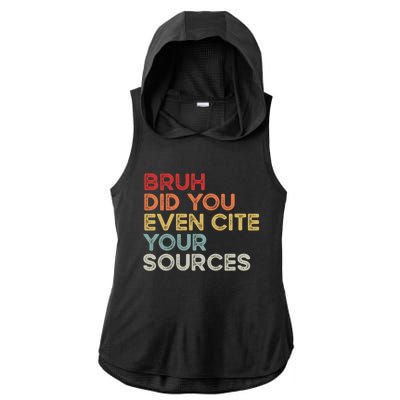 Bruh Did You Even Cite Your Sources Retro English Teacher Ladies PosiCharge Tri-Blend Wicking Draft Hoodie Tank