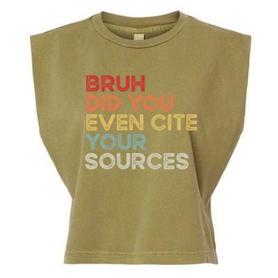 Bruh Did You Even Cite Your Sources Retro English Teacher Garment-Dyed Women's Muscle Tee