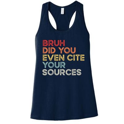 Bruh Did You Even Cite Your Sources Retro English Teacher Women's Racerback Tank