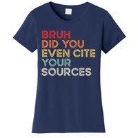 Bruh Did You Even Cite Your Sources Retro English Teacher Women's T-Shirt