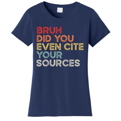 Bruh Did You Even Cite Your Sources Retro English Teacher Women's T-Shirt