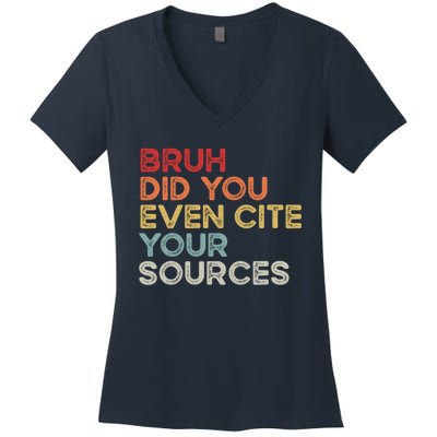 Bruh Did You Even Cite Your Sources Retro English Teacher Women's V-Neck T-Shirt