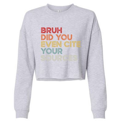 Bruh Did You Even Cite Your Sources Retro English Teacher Cropped Pullover Crew