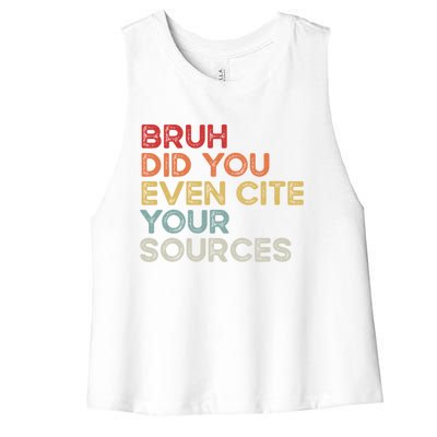 Bruh Did You Even Cite Your Sources Retro English Teacher Women's Racerback Cropped Tank