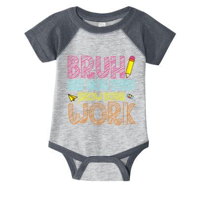 Bruh Did You Even Show Your Work Math Teacher Funny Infant Baby Jersey Bodysuit