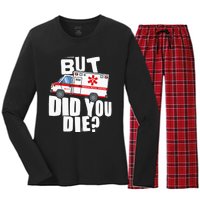 But Did You Die Funny EMT EMS Paramedic Women's Long Sleeve Flannel Pajama Set 