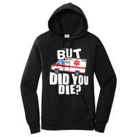 But Did You Die Funny EMT EMS Paramedic Women's Pullover Hoodie