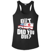 But Did You Die Funny EMT EMS Paramedic Ladies PosiCharge Competitor Racerback Tank