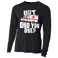 But Did You Die Funny EMT EMS Paramedic Cooling Performance Long Sleeve Crew