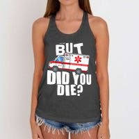 But Did You Die Funny EMT EMS Paramedic Women's Knotted Racerback Tank