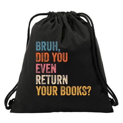 Bruh Did You Even Return Your Books Funny Library Book Drawstring Bag
