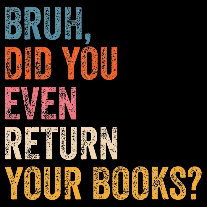 Bruh Did You Even Return Your Books Funny Library Book Drawstring Bag