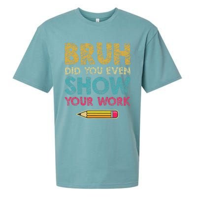 Bruh Did You Even Show Your Work retro Math Teacher Sueded Cloud Jersey T-Shirt