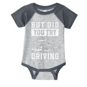 But Did You Try Driving Log Tree Trucker Infant Baby Jersey Bodysuit