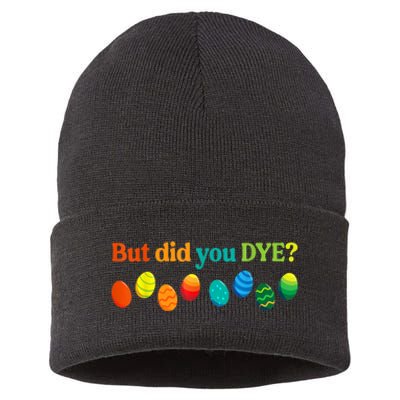 But Did You Dye Easter Eggs Funny Easter Pun Easter Humor Sustainable Knit Beanie