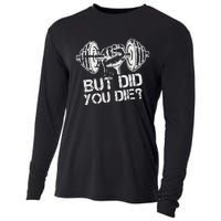 But Did You Die Funny Gym Workout Fitness Lover Gym Trainer Cooling Performance Long Sleeve Crew