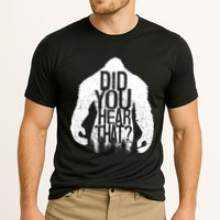 Bigfoot Did You Hear That Distressed Sasquatch Yeti Performance Shirt