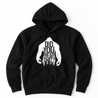 Bigfoot Did You Hear That Distressed Sasquatch Yeti Hoodie