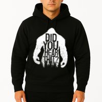 Bigfoot Did You Hear That Distressed Sasquatch Yeti Hoodie