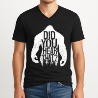 Bigfoot Did You Hear That Distressed Sasquatch Yeti V-Neck T-Shirt