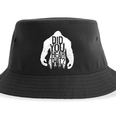 Bigfoot Did You Hear That Distressed Sasquatch Yeti Sustainable Bucket Hat