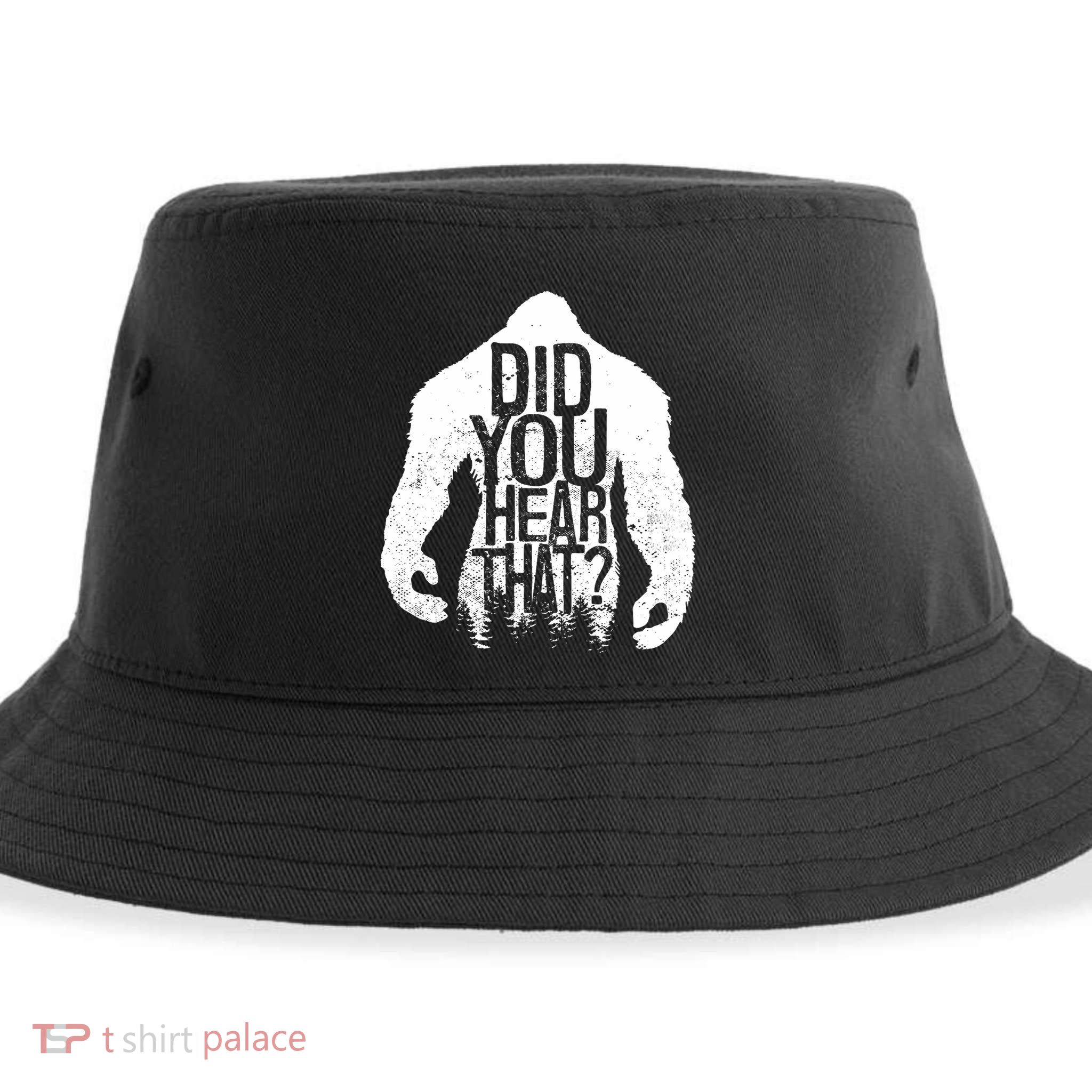 Bigfoot Did You Hear That Distressed Sasquatch Yeti Sustainable Bucket Hat
