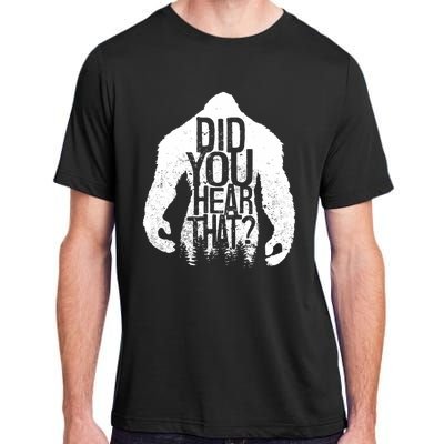 Bigfoot Did You Hear That Distressed Sasquatch Yeti Adult ChromaSoft Performance T-Shirt