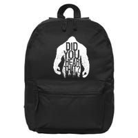 Bigfoot Did You Hear That Distressed Sasquatch Yeti 16 in Basic Backpack