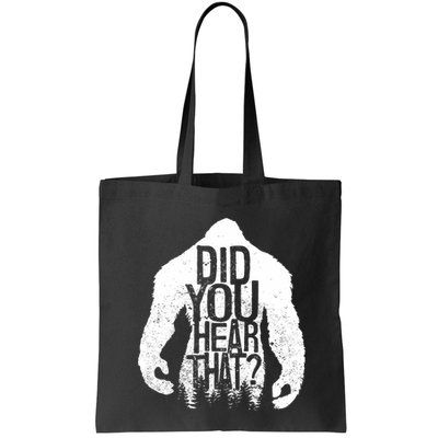 Bigfoot Did You Hear That Distressed Sasquatch Yeti Bag
