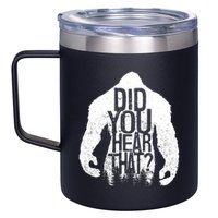 Bigfoot Did You Hear That Distressed Sasquatch Yeti 12oz Stainless Steel Coffee Mug