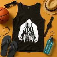 Bigfoot Did You Hear That Distressed Sasquatch Yeti Tank Top