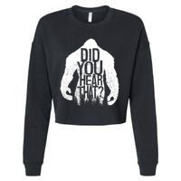 Bigfoot Did You Hear That Distressed Sasquatch Yeti Cropped Pullover Crew