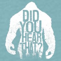 Bigfoot Did You Hear That Distressed Sasquatch Yeti Sueded Cloud Jersey T-Shirt