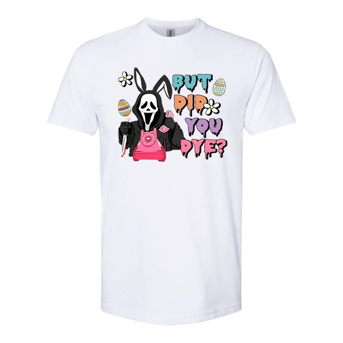 But Did You Dye Easter Day Horror Softstyle CVC T-Shirt