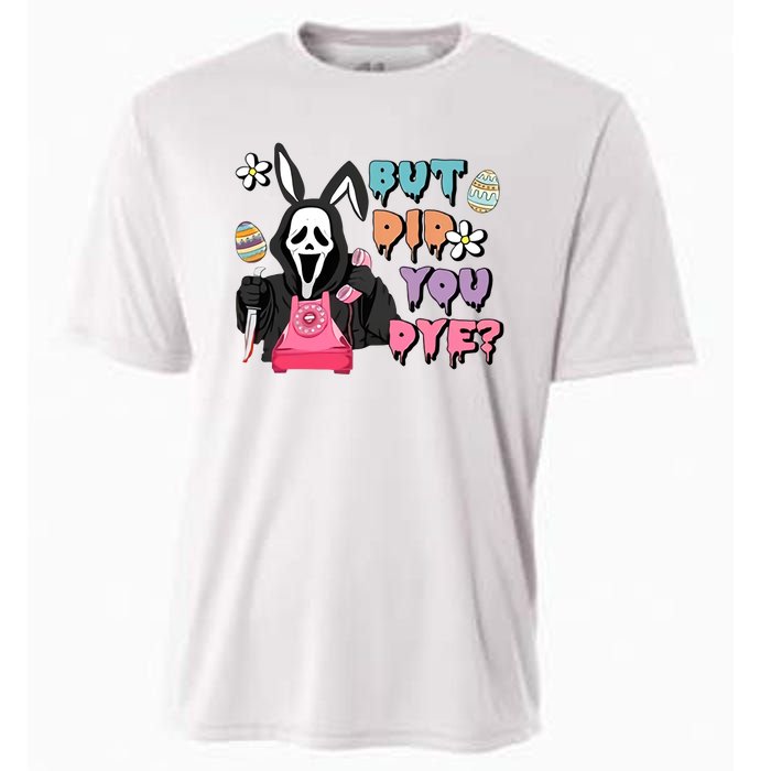 But Did You Dye Easter Day Horror Cooling Performance Crew T-Shirt