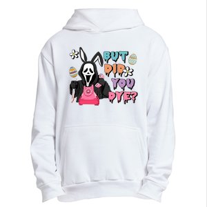 But Did You Dye Easter Day Horror Urban Pullover Hoodie