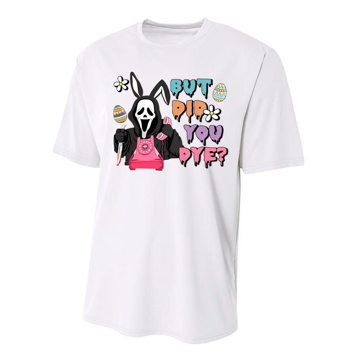 But Did You Dye Easter Day Horror Performance Sprint T-Shirt