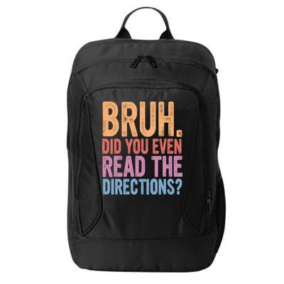 Bruh Did You Even Read The Directions Bruh Teacher City Backpack
