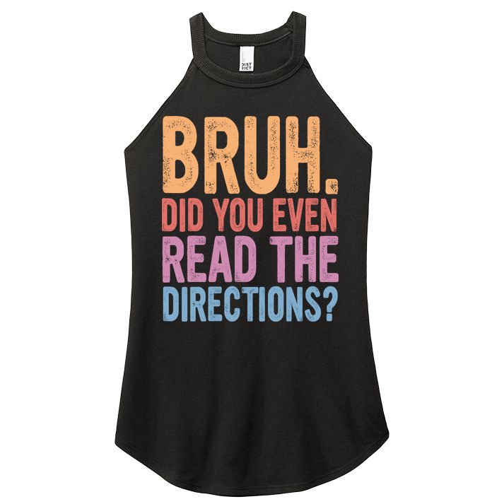 Bruh Did You Even Read The Directions Bruh Teacher Women's Perfect Tri Rocker Tank